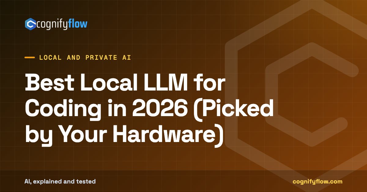 Best Local LLM for Coding in 2026 (Picked by Your Hardware): CognifyFlow cover