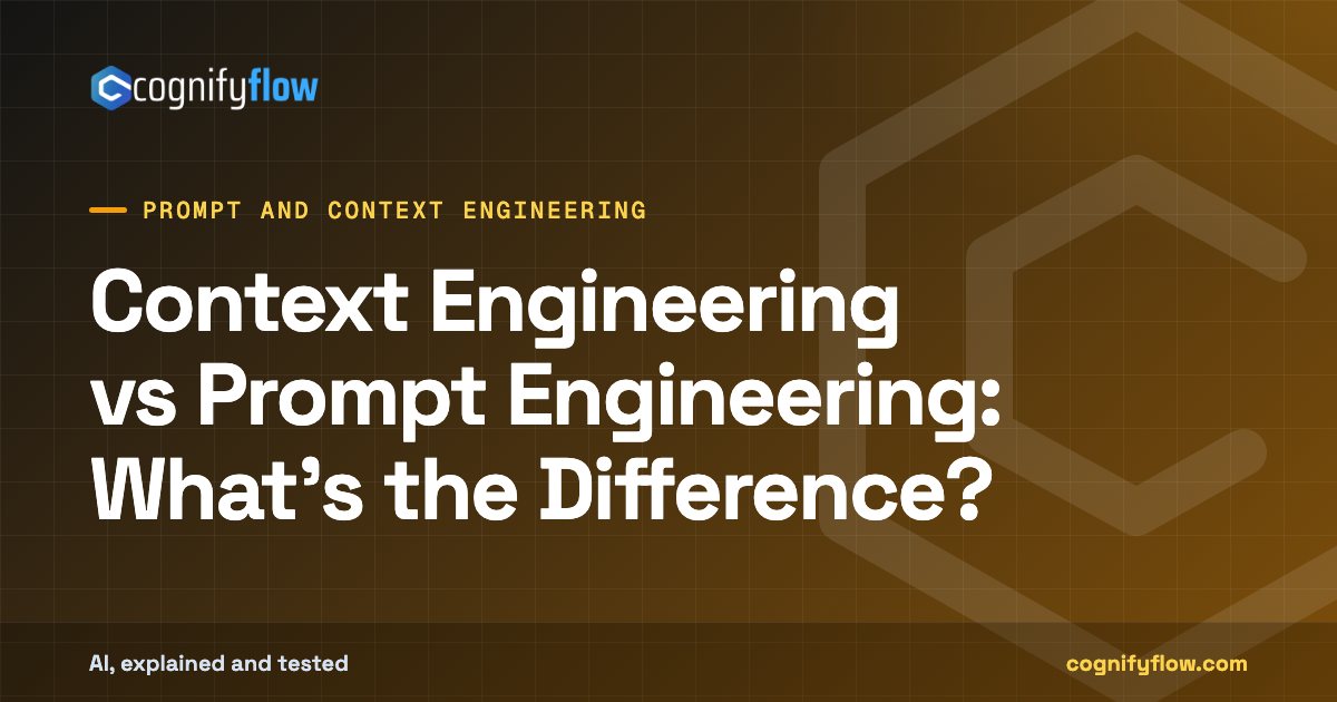 Context Engineering vs Prompt Engineering: What's the Difference?: CognifyFlow cover